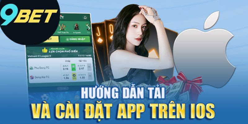 Tải app 9bet – Hướng dẫn chi tiết từng bước để tải xuống dễ dàng 2 Các Bước Tải Ứng Dụng 9Bet
